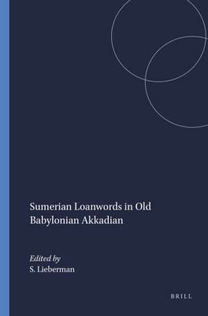 Sumerian Loanwords in Old Babylonian Akkadian de S. Lieberman