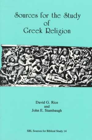 Sources for the Study of Greek Religion de David Rice