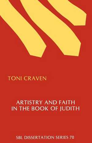 Artistry and Faith in the Book of Judith de Toni Craven