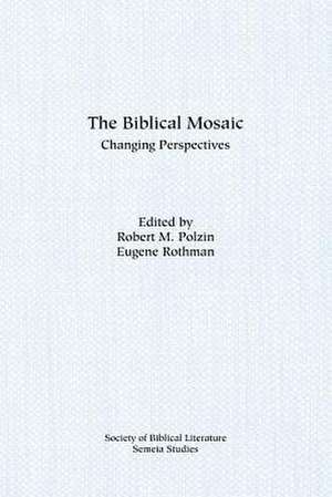 The Biblical Mosaic de Robert M. Polzin