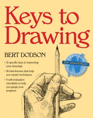 Keys to Drawing (30th Anniversary) de B Dodson