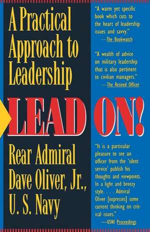 Lead On!: A Practical Approach to Leadership de Jr. Oliver, Dave