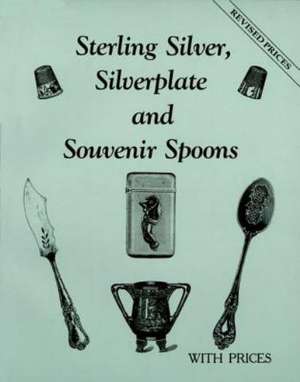 Sterling Silver, Silverplate, & Souvenir Spoons de L-W Books