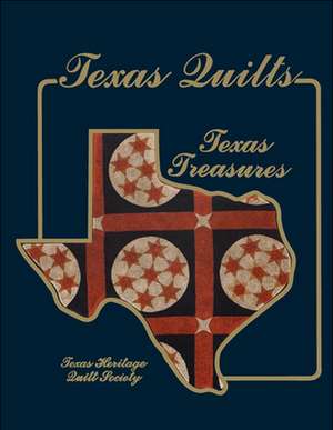 Texas Quilts de Texas Heritage Quilt Society