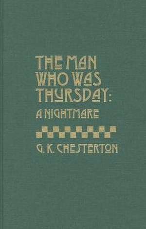 Man Who Was Thursday: A Nightmare de G. K. Chesterton