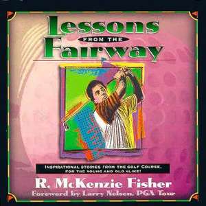 Lessons from the Fairway de R. McKenzie Fisher