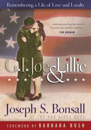 G.I. Joe & Lillie: Remembering a Life of Love and Loyalty de Joseph S. Bonsall