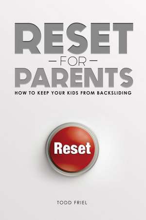 Reset for Parents de Todd Friel