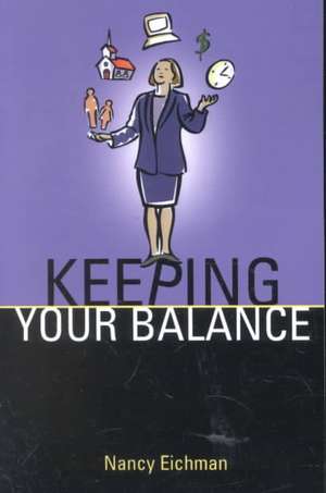 Keeping Your Balance de Nancy Eichman