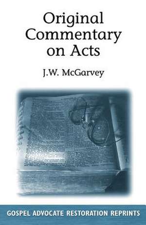 Original Commentary on Acts de J. W. McGarvey