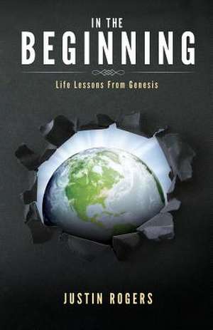 In the Beginning de Justin Rogers