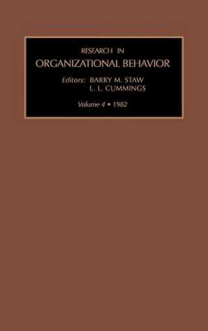 Research in Organizational Behavior: Vol 4 de Barry M. Staw