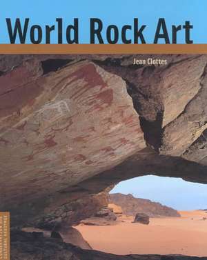 World Rock Art de Jean Clottes