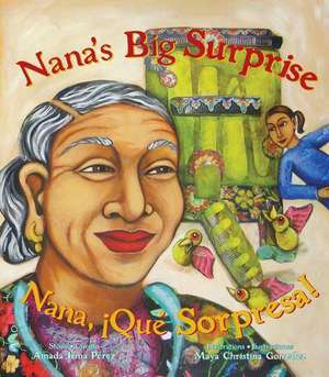 Nana's Big Surprise: Nana, Que Sorpresa! de Amada Irma Perez