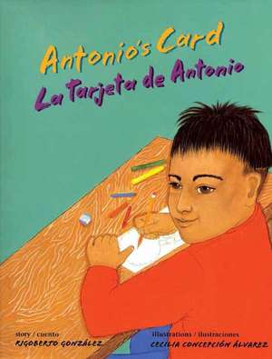 Antonio's Card / La Tarjeta de Antonio de Rigoberto González