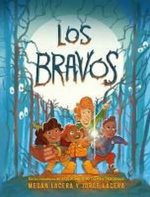 Los Bravos de Megan Lacera