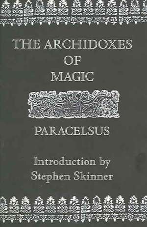 Archidoxes of Magic de Theophrastus Paracelsus