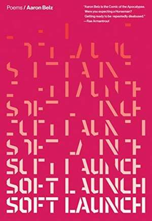 Soft Launch de Aaron Belz