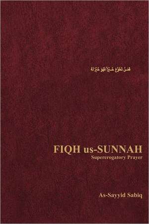 Fiqh Us-Sunnah: Supererogatory Prayer de As-Sayyed Sabiq