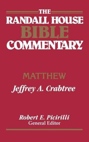 The Randall House Bible Commentary: Matthew de Jeffrey A. Crabtree