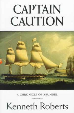 Captain Caution de Kenneth Roberts