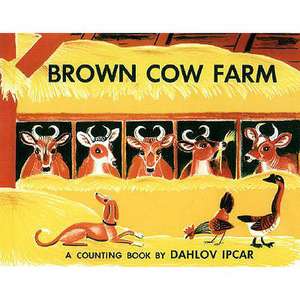 Brown Cow Farm de Dahlov Ipcar