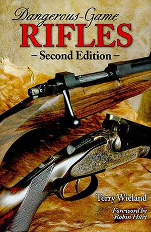 Dangerous-Game Rifles de Terry Wieland