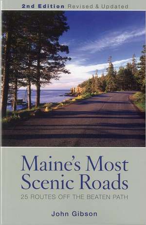 Maine's Most Scenic Roads de John Gibson