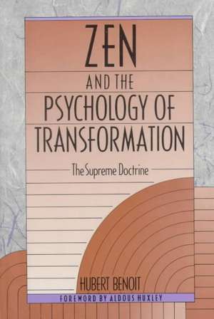 Zen and the Psychology of Transformation: The Supreme Doctrine de Hubert Benoit