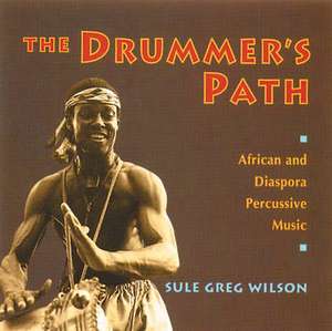 The Drummer's Path de Sunnie Wilson