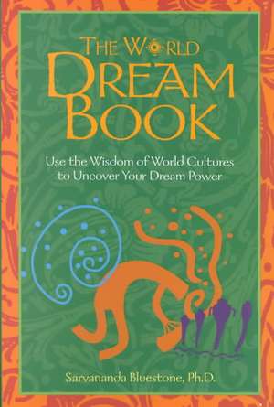 The World Dream Book: Hints and Echos of Japanese Inner Life de Sarvananda BlueStone