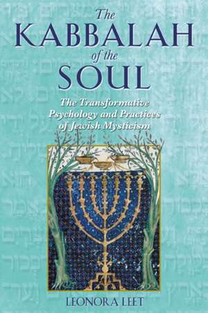 Kabbalah of the Soul de Leonora Leet