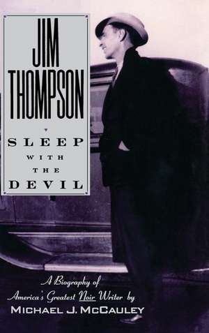 Jim Thompson: Sleep with the Devil de Michael J. McCauley