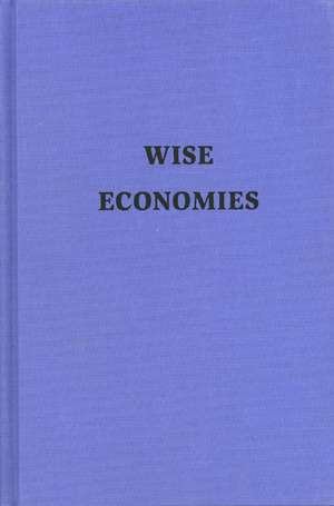 Wise Economies de Kirk Curnutt