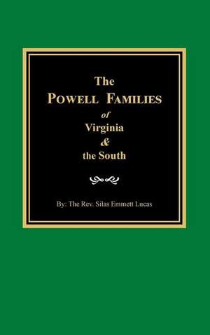 The Powells of Virginia and the South de Lucas, Jr. Silas Emmett