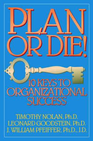 Plan or Die! de Timothy M Nolan