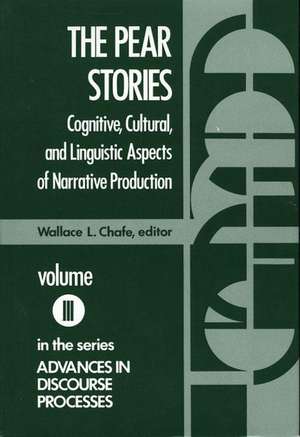 The Pear Stories: Cognitive, Cultural and Linguistic Aspects of Narrative Production de Wallace L. Chafe