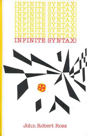 Infinite Syntax de John Robert Ross