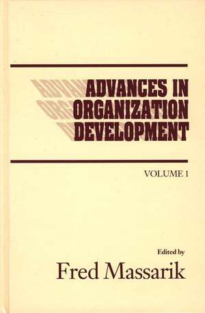 Advances in Organizational Development, Volume 1 de Fred Massarik