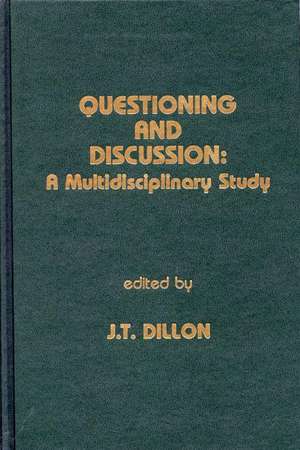 Questioning and Discussion: A Multidisciplinary Study de JT Dillon