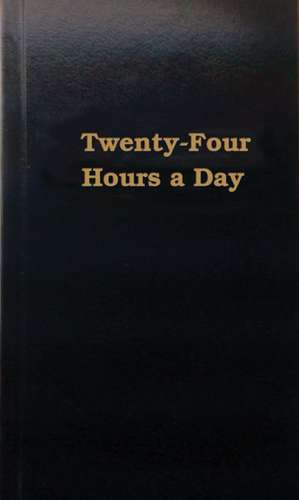 Twenty-Four Hours a Day de ANONYMOUS