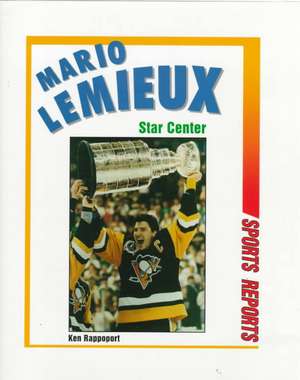 Mario LeMieux: Star Center de Ken Rappoport