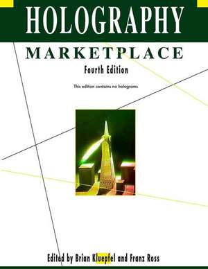 Holography Marketplace 4th Edition de Franz Ross