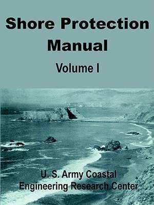 Shore Protection Manual (Volume One) de U. S. Army Coastal Engineering Research