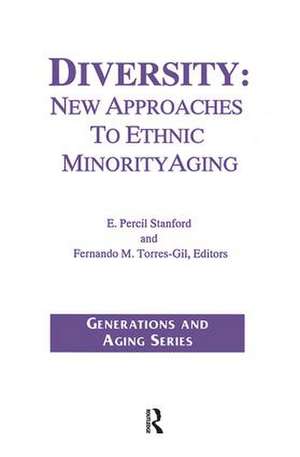 Diversity: New Approaches to Ethnic Minority Aging de E Stanford