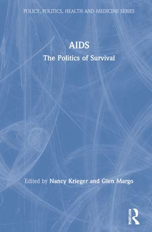 AIDS: The Politics of Survival de Nancy Krieger