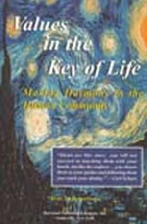 Values in the Key of Life: Making Harmony in the Human Community de Kent Koppelman