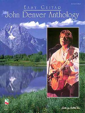 John Denver Anthology for Easy Guitar de Milton Okun