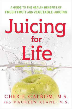 Juicing for Life de Cherie Calbom