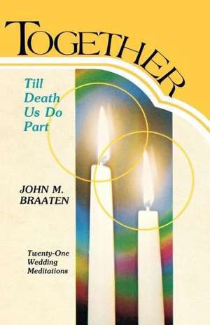 Together Till Death Us Do Part de John Braaten